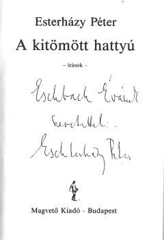 Esterházy Péter Esterházy Péter: A kitömött hattyú. Írások. Dedikált példány. Első kiadás