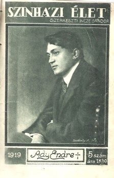 Folyóirat. Színházi élet. 1919.  Folyóirat. Színházi élet. 1919. Színházi, irodalmi és művészeti hetilap. Főszerkesztő: Incze Sándor. Szórványszámok, 13 db.  Ady halála - Tanácsköztársaság a kultúrában. (egybekötve).