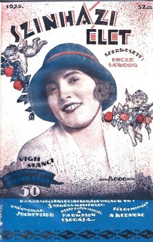 Folyóirat. Színházi élet. 1925. Folyóirat. Színházi élet. 1925. Színházi, irodalmi és művészeti hetilap. Főszerkesztő: Incze Sándor. 32-39. sz. (egybekötve).