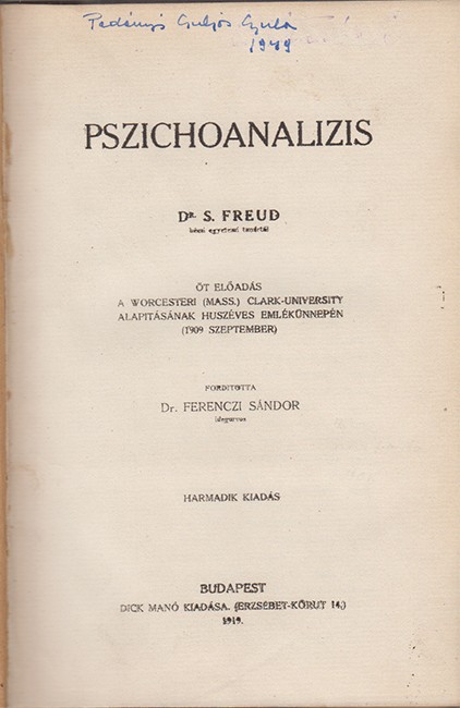 Freud, Sigmund Freud, Sigmund: -- művei. Kolligátum, 4 mű. Padányi Gulyás Gyula possessori bejegyzésével.