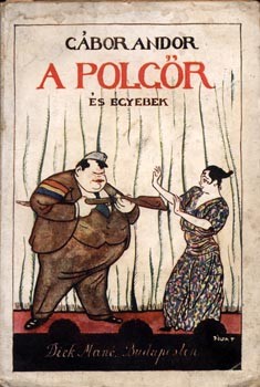 Gábor Andor Gábor Andor: A polgőr és egyéb jelenetek. Pólya Tibor borítójával. Első kiadás.