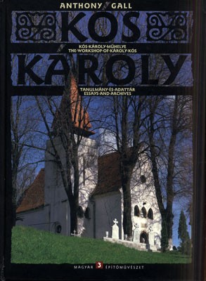 Gall, Anthony Gall, Anthony: Kós Károly műhelye. Tanulmány és adattár.