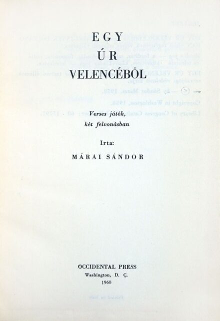 Márai Sándor Márai Sándor: Egy úr Velencéből. Verses játék. Első kiadás.