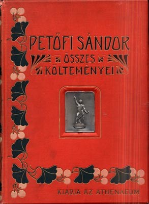 Petőfi Sándor  Petőfi Sándor összes költeményei. Hazai művészek uj rajzaival és a költő arczképével. (2. képes kiadás, rézfénymetszetű táblákkal.) II. kötet.