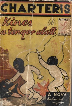 Ponyva. Charteris, Leslie Ponyva. Charteris, Leslie: Kincsek a tengerben. Ford. Tábori Pál. ( A borítón Kincs a tenger alatt címmel.)