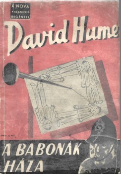 Ponyva. David Hume (Turner, John Victor) Ponyva. David Hume (Turner, John Victor): A babonák háza. Ford. Molnár János.