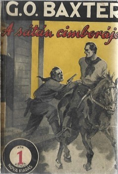 Ponyva. (Faust, Frederick Schiller) George Owen Baxter Ponyva. (Faust, Frederick Schiller) George Owen Baxter: A sátán cimborája. Ford.: Barlay Péter.