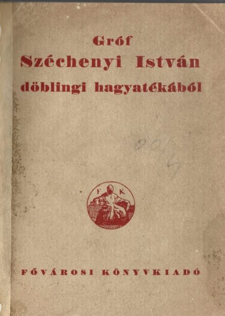 Széchenyi István Széchenyi István: Gróf -- döblingi hagyatékából. Intelmei Béla fiához.