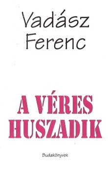 Vadász Ferenc Vadász Ferenc: A véres huszadik. Várkonyi Endre (1926-2020) újságíró, szerkesztő számára dedikált példány.