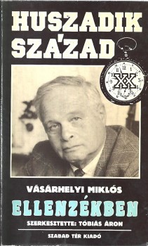 Vásárhelyi Miklós Vásárhelyi Miklós: Ellenzékben. Szerk. Tóbiás Áron. Várkonyi Endre (1926-2020) újságíró, szerkesztő számára dedikált példány.