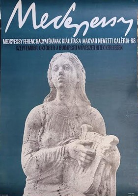Medgyessy Ferenc hagyatékának kiállítása.  Medgyessy Ferenc hagyatékának kiállítása. M. Nemzeti Galéria. 1968. Kiállítási plakát.