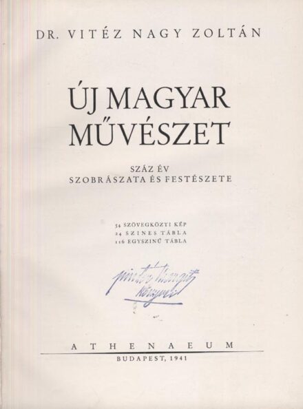 Nagy Zoltán, vitéz Nagy Zoltán, vitéz: Új magyar művészet. Száz év szobrászata és festészete.