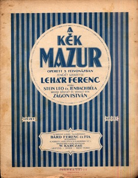 Kotta. Lehár Ferenc Kotta. Lehár Ferenc: A kék mazur. Operett 2 felvonásban, 1 közjátékkal. Zenéjét szerzette: --. Írták: Stein Leo és Jenbach Béla. Ford.: Zágon István. Első kiadás.