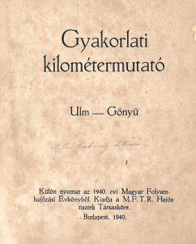 Gyakorlati kilométermutató.  Gyakorlati kilométermutató. Ulm - Gönyü.