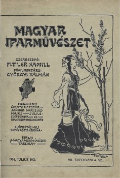 Magyar Iparművészet. 1904.  Magyar Iparművészet. 1904. Szerk. Fittler Kamill. VII. évf. 4. sz.