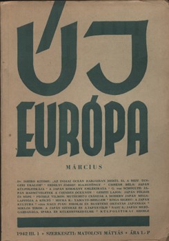 Új Európa. 1942.  Új Európa. 1942. 2. sz. Szerk. Matolcsy Mátyás. Japánnal foglalkozó tematikus szám. Első évfolyam