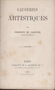 Bibliofília. Lasteyrie, Ferdinand de Bibliofília. Lasteyrie, Ferdinand de: Causeries artistiques. Marion Bourbon del Monte (1872-1960) márkiné possessori bejegyzésével.