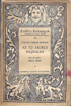 Bölöni Farkas Sándor Bölöni Farkas Sándor: Az új Erdély hajnalán. Naplótöredék 1835-1836-ból. (Sajtó alá rendezte és) bev. Jancsó Elemér. Goda Gábor (1911-1996) író, műfordító, színházigazgató számára Jancsó Elemér által dedikált példány.