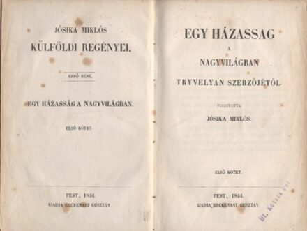 (Bury, Charlotte Susan Marie, lady) (Bury, Charlotte Susan Marie, lady): Egy házasság a nagyvilágban. Tryvelyan szerzőjétől. Ford. Jósika Miklós. I-II. kötet (egybekötve). Hegyeshalmi Lajos (1862-1925) politikus, kereskedelemügyi- és pénzügyminiszter, ors