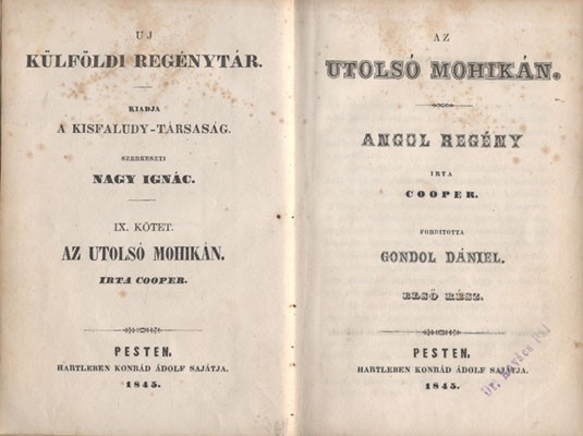 Cooper, (James Fenimore) Cooper, (James Fenimore): Az utolsó mohikán. Angol regény. Ford. Gondol Dániel. I-II. rész. (egybekötve). Hegyeshalmi Lajos (1862-1925) politikus, kereskedelemügyi- és pénzügyminiszter, országgyűlési képviselő ex libriszével. Első