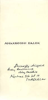 Endrődi Sándor Endrődi Sándor: Anakreoni dalok 1902-1909. Dessewffy Arisztid (1854-1922) publicista, országgyűlési képviselő számára dedikált példány.