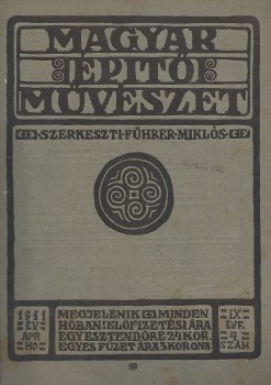 Folyóirat. Magyar Építőművészet. 1908-1911.  Folyóirat. Magyar Építőművészet. 1908-1911. Szerk. Führer Miklós. VI-IX. évf. Szórványszámok, 4 db.