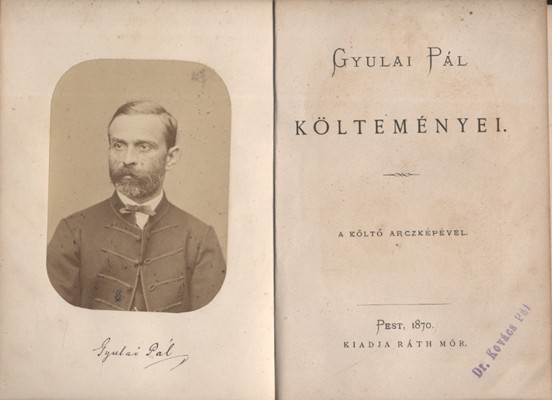 Gyulai Pál Gyulai Pál költeményei. A költő arczképével. Hegyeshalmi Lajos (1862-1925) politikus, kereskedelemügyi- és pénzügyminiszter, országgyűlési képviselő ex libriszével. Első kiadás.