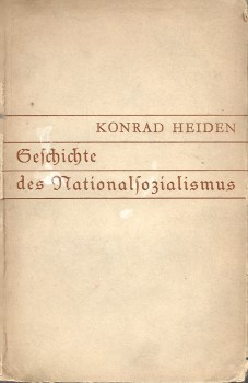 Heiden, Konrad Heiden, Konrad: Geschichte des Nationalsozialismus. Die Karriere einer Idee. Első kiadás.