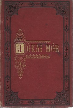 Jókai Mór Jókai Mór: -- forradalom alatt írt művei. 1848-1849. Első gyűjteményes kiadás.