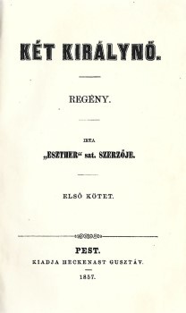 (Jósika Miklós) (Jósika Miklós): Két királynő. Regény. 1-3. kötet (egybekötve). Hegyeshalmi Lajos (1862-1925) politikus, kereskedelemügyi- és pénzügyminiszter, országgyűlési képviselő ex libriszével. Első kiadás.