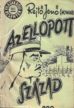 Ponyva. Rejtő Jenő (Howard) Ponyva. Rejtő Jenő (Howard): Az ellopott század. Második kiadás.