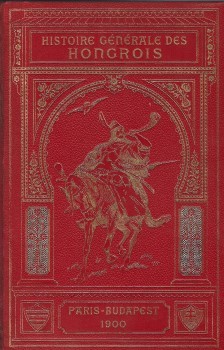 Sayous, Édouard Sayous, Édouard: Histoire générale des Hongrois. Seconde édition reviséé par André E. Sayous et J. Dolenecz.