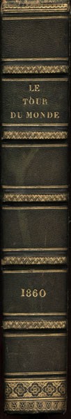 Utazás, földrajz. Le Tour du Monde. Nouveau Journal des Voyages. 1860. Utazás, földrajz. Le Tour du Monde. Nouveau Journal des Voyages. 1860.