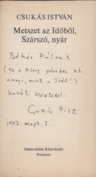 Csukás István Csukás István: Metszet az Időből, Szárszó, nyár. Békés Pál írónak dedikált példány.