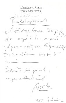 Görgey Gábor Görgey Gábor: Eszkimó nyár. Válogatott és új versek. Lengyel Balázs (1918-2007) írónak dedikált példány.