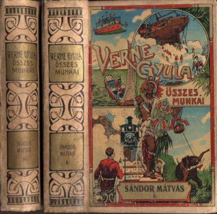 Gyermek- és ifjúsági művek. Verne Gyula Gyermek- és ifjúsági művek. Verne Gyula: Sándor Mátyás. Ford. Mikes Lajos. Nemes Mihály rajzaival. 1-2. kötet.