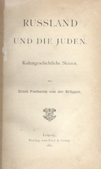 Judaika. Bruggen, Ernst Carl von der Judaika. Bruggen, Ernst Carl von der: Russland und die Juden. Kulturgeschichtliche Skizzen. Von Ernst Freiherrn von der Brüggen. Louis Balsan (1911-1982) francia sportoló, ellenálló, író ex libriszével.