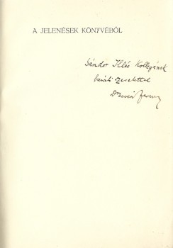 Judaika. Hevesi Ferenc Judaika. Hevesi Ferenc: A jelenések könyvéből. Sándor Illés (1914-2009) újságíró, író, költő számára dedikált példány.
