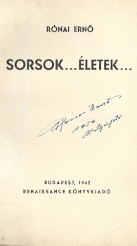 Judaika. Rónai Ernő Judaika. Rónai Ernő: Sorsok... Életek... Aláírt példány.