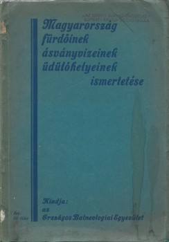 Magyarország fürdőinek, ásványvizeinek, üdülőhelyeinek ismertetése Magyarország fürdőtérképével.  Magyarország fürdőinek, ásványvizeinek, üdülőhelyeinek ismertetése Magyarország fürdőtérképével. Összeállították: Frank Miklós, Kunszt János és Rausch Zoltán