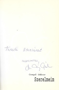 Sport. Csapó Gábor Sport. Csapó Gábor: Szerelmeim. Váradi Zsuzsa (1931-2008) színésznő, rendező, író számára dedikált példány.