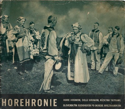 Horehronie. Horehronie. Felső-Garammentéről szóló fényképes idegenforgalmi kiadvány gazdag néprajzi fotókkal 1936-ból.