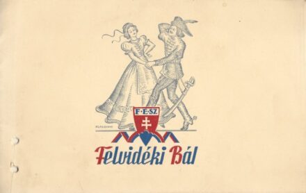 Meghívó. Felvidéki bál. Meghívó. Felvidéki bál. A Felvidéki Egyesületek Szövetségének meghívója 1941-ből.