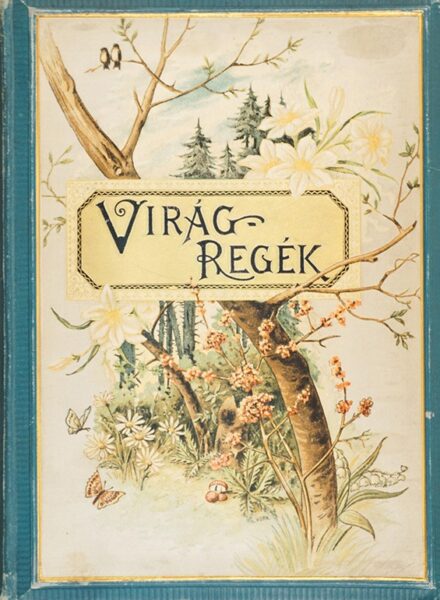 Bibliofília. Tompa Mihály Bibliofília. Tompa Mihály: Virágregék. Nyolczadik kiadás. (Illusztrálta Demeczkyné Volf Irma.)