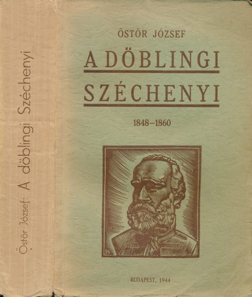 Östör József Östör József: A döblingi Széchenyi 1848-1860.
