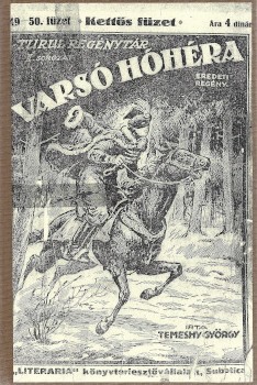 Ponyva. Temeshy György Ponyva. Temeshy György: Varsó hóhéra. Eredeti regény. 1-158 füzet, három kötetbe kötve.