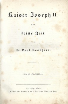 Ramshorn, Carl Ramshorn, Carl: Kaiser Joseph II. und seine Zeit. Mit 10 Stahlstichen. Első kiadás.