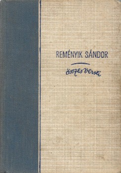 Reményik Sándor  Reményik Sándor összes versei. 1-2. kötet.