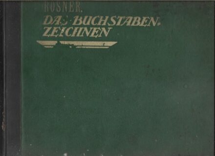 Rosner Ármin Rosner Ármin: Das Buchstabenzeichnen. Ein Handbuch zum praktischen Gebrauch für Architekten, Kunstindustrielle, Schildermaler, Bildhauer, Steinmetze, Graphiker und Gewerbeschulen. Herausgegaben von --. Mit 32 in den Text gedruckten Abbildunge