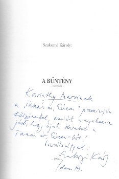Szakonyi Károly Szakonyi Károly: A bűntény. Novellák. Karinthy Márton (1949-2019) író, rendező számára dedikált példány.